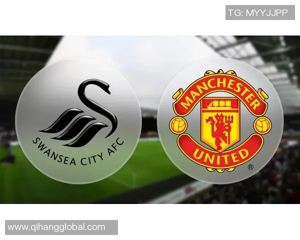 曼联与斯旺西精彩对决回放全程回顾与分析